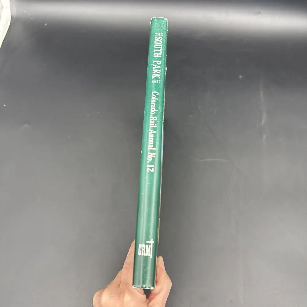The South Park Line A Concise History, Colorado Rail Annual No. 12